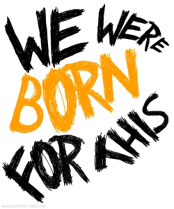 we were born